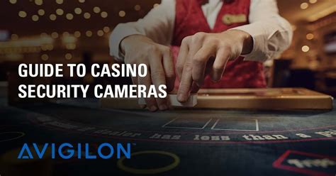Casino Security Cameras & Gaming Surveillance Systems.